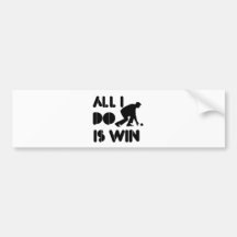 All I Do Is Win At Lawn bowling Bumper Sticker