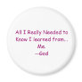 "All I Really Needed to Know" Magnet