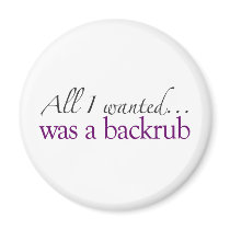 All I Wanted Was A Backrub