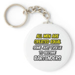 All Men Are Created Equal...Bartenders