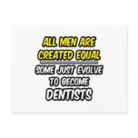 All Men Are Created Equal...Dentists