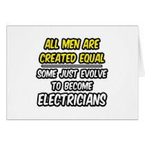 All Men Are Created Equal...Electricians