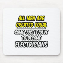 All Men Are Created Equal...Electricians