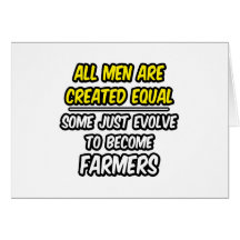All Men Are Created Equal...Farmers Card