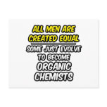 All Men Are Created Equal...Organic Chemists Post Cards