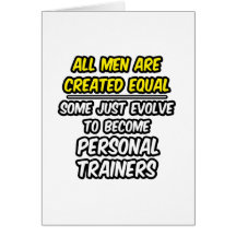 All Men Are Created Equal...Personal Trainers Card