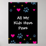 All My Kids-Children Have Paws Posters