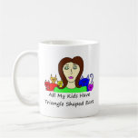 All My Kids HaveTriangle Shaped Ears Mugs