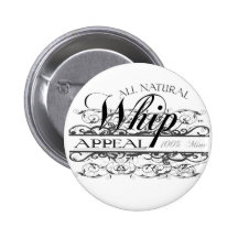 All natural Whip Appeal Pins