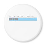 All nighter loading funny mens or girls comedy