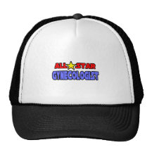 All Star Gynecologist Trucker Hats
