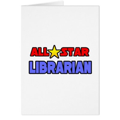 All Star Librarian by Librarian_Shirts