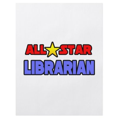 All Star Librarian by Librarian_Shirts