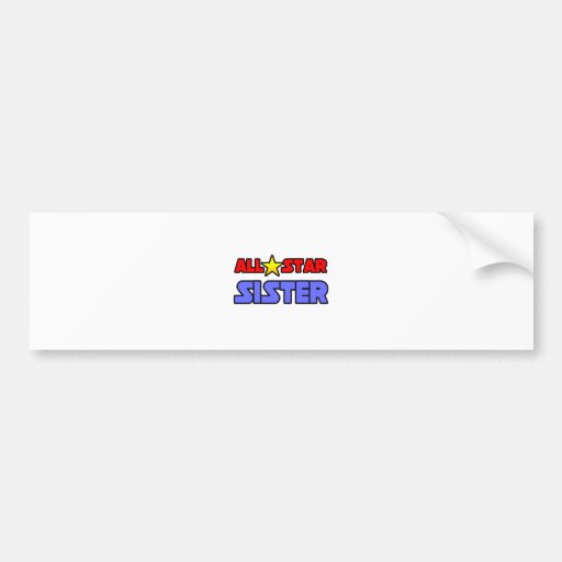 All Star Sister Bumper Sticker