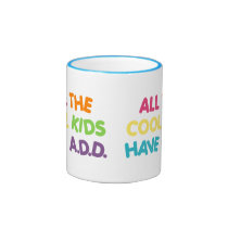 All the cool kids have ADD mugs