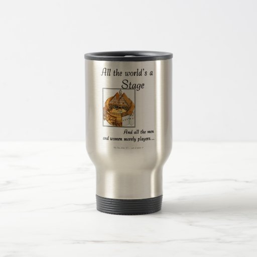 All the worlds a stage coffee mug