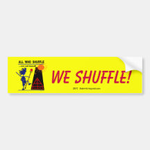 All Who Shuffle...are not board! Bumper Sticker