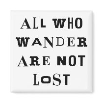 All Who Wander Magnet