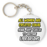 All Women Are Created Equal...Librarians