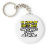 All Women Are Created Equal...Librarians