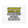 All Women Are Created Equal...Librarians