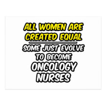 All Women Are Created Equal...Oncology Nurse Post Cards