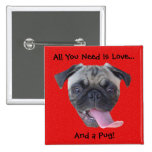 All You Need is Love and a Pug Pinback Button