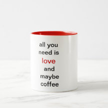 All you need is love and maybe coffee mug