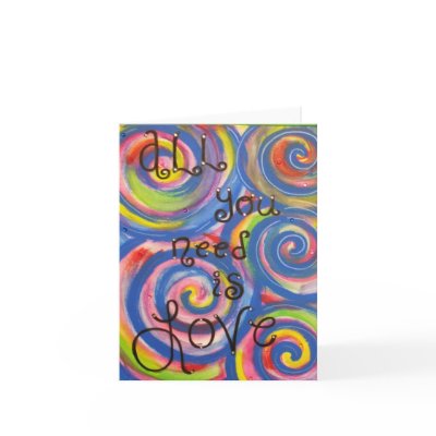 'All You Need is Love' Notecard by naturalkinddesigns