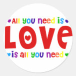 All you Need is Love Round Stickers