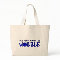 All you need is Wobble DUBSTEP BASS Bag