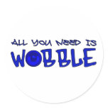 All you need is Wobble DUBSTEP BASS Round Stickers