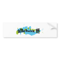 Alleluia !!! Noir sur taches bleues-vertes Bumper Stickers