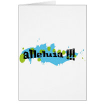 Alleluia !!! Noir sur taches bleues-vertes Greeting Card