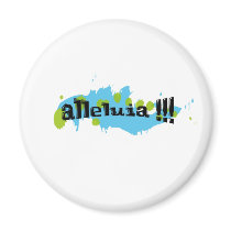 Alleluia !!! Noir sur taches bleues-vertes Refrigerator Magnet