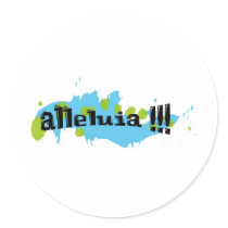 Alleluia !!! Noir sur taches bleues-vertes Sticker