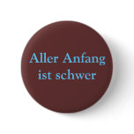 Aller Anfang ist schwer Pin