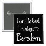 Allergic to Boredom Button