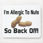 Allergic To Nuts Mouse Pad