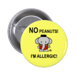 Allergic to Peanuts Pinback Button