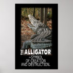 ALLIGATOR - SYMBOL OF CREATION AND DESTRUCTION POSTER