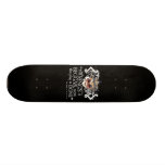 Alls Well That Ends Well Quote Skateboard