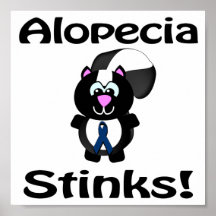 Alopecia Stinks Skunk Awareness Design Poster