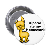 Alpacas ate my Homework Pinback Button