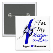 ALS Support For My Sister-in-Law Pinback Buttons