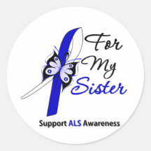 ALS Support For My Sister Round Sticker