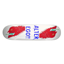 ALTER EGO!! SKATEBOARD