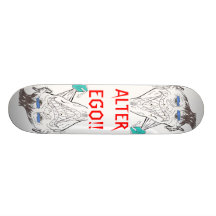 ALTER EGO!! SKATEBOARD