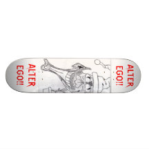 ALTER EGO!! SKATEBOARD