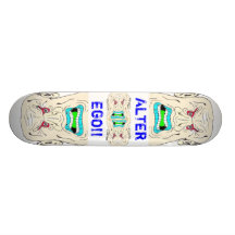 ALTER EGO!! SKATEBOARD